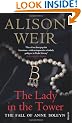 The Lady In The Tower: The Fall of Anne Boleyn