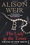 The Lady In The Tower: The Fall of Anne Boleyn
