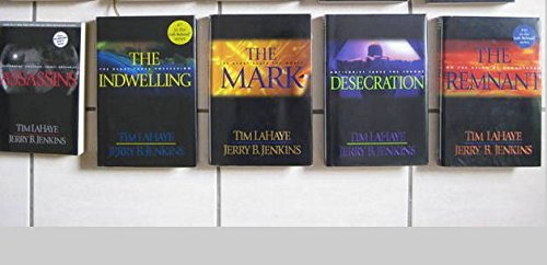 The Left Behind Collection: The Remnant/Descration/the Mark/the Indwelling/Assas