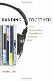 Banding Together: How Communities Create Genres in Popular Music