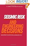 Seismic Risk and Engineering Decisions