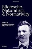 Nietzsche, naturalism, and normativity