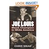 Joe Louis: Black Champion in White America