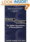 Power vs. Force: The Hidden Determinants of Human Behavior
