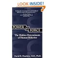 Power Vs. Force: The Hidden Determinants of Human Behaviour