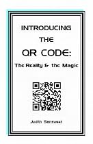 Click to Download Free Kindle Book -> Introducing the QR Code: The Reality & the Magic