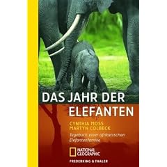 Das Jahr der Elefanten (SA): Tagebuch einer afrikanischen Elefantenfamilie