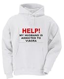 HELP! MY HUSBAND IS ADDICTED TO VIAGRA Adult Hooded (Hoody) Sweatshirt In Various Colors