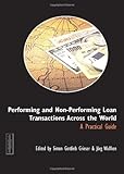Performing and non-performing loan transactions across the world : a practical guide