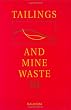 Tailings and Mine Waste '04: Proceedings of the Eleventh Tailings and Mine Waste Conference, 10-13 October 2004, Vail, Colorado, USA