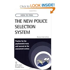 How to Pass the New Police Selection System: Practise for the Psychometric Tests and Succeed at the Assessment Centres