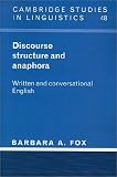Discourse Structure and Anaphora: Written and Conversational English (Cambridge Studies in Linguistics, No 48)