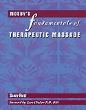 Mosby's Fundamentals of Therapeutic Massage