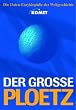 Der Grosse Ploetz. Die Daten-Enzyklop�die der Weltgeschichte