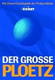 Der Grosse Ploetz - Die Daten-Enzyklop&auml;die der Weltgeschichte - Carl Ploetz