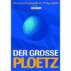 Der Grosse Ploetz. Die Daten-Enzyklop�die der Weltgeschichte