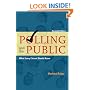 Polling and the Public: What Every Citizen Should Know, 7th Edition