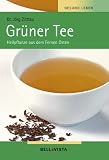 Gesund leben - Gr&uuml;ner Tee - Heilpflanze aus dem Fernen Osten - J&ouml;rg Zittlau