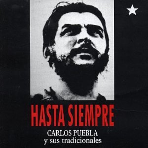 Carlos Puebla - Hasta Siempre Lyrics - Zortam Music
