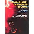Digging Holes in Popular Culture: Archaeology and Science Fiction (Bournemouth University School of Conservation... by  Miles Russell
