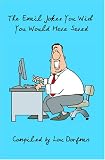 The Email Jokes You Wish You Would Have Saved