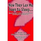 Now They Lay Me Down to Sleep: What You Don't Know About Anesthesia and Surgery May Harm... by F. W. Ernst and William G., III Pace