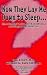 Book Now They Lay Me Down to Sleep: What You Don't Know About Anesthesia and Surgery May Harm You