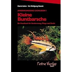 Amerikanische Cichliden I. Kleine Buntbarsche. Ein Handbuch f�r Bestimmung, Pflege und Zucht