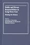 Public and Private Responsibilities in Long-Term Care: Finding the Balance