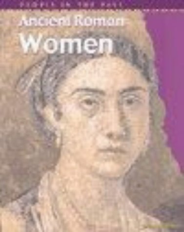Ancient Roman Women (People in the Past)
