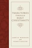Trajectories Through Early Christianity