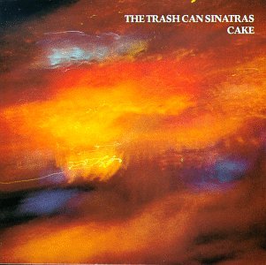 The Trash Can Sinatras - CAKE - Zortam Music