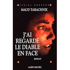 J'ai regard� le diable en face