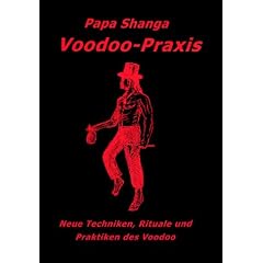 Voodoo in der Praxis: Techniken, Rituale und Praktiken des Voodoo