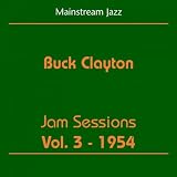 Mainstream Jazz (Buck Clayton - Jam Sessions Volume 3 1954)par Buck Clayton Jam Session