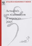 Actualit�s en r�animation et urgences 2005 : XXXIIIe Congr�s de la soci�t� de r�animation de langue fran�aise