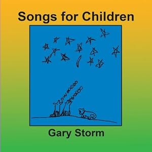 Gary Storm Songs for Children 41286imG5SL. SL500 AA300 Gary Storm: Songs for Children
