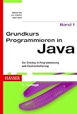 Grundkurs Programmieren in Java: Band 1: Der Einstieg in Programmierung und Objektorientierung - Dietmar Ratz, Jens Scheffler, Detlef Seese