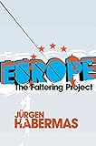 Europe : the faltering project