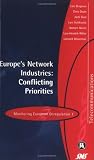 Europe's Network Industries: Conflicting Priorities : Telecommunications : Monitoring European Deregulation 1 (Centre for Economic Policy Research)