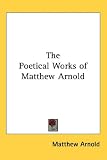 The Poetical Works of Matthew Arnold