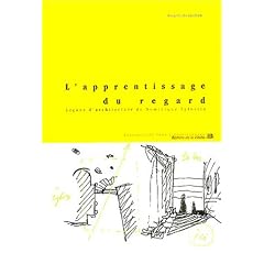 L'Apprentissage du regard : Le�ons d'architecture de Dominique Spinetta
