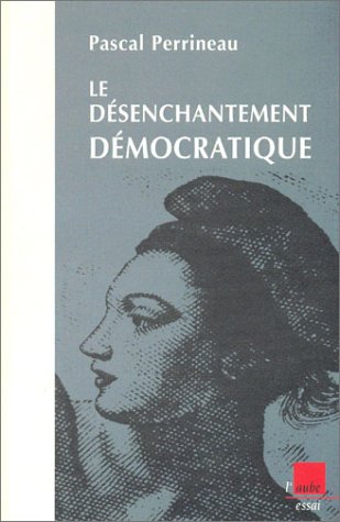 Le d�senchantement d�mocratique