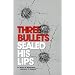 Three Bullets Sealed His Lips