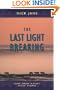 The Last Light Breaking: Living Among Alaska's Inupiat Eskimos