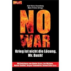 NO WAR. Krieg ist nicht die L�sung, Mr. Bush!
