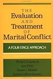 The Evaluation And Treatment Of Marital Conflict