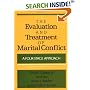 The Evaluation And Treatment Of Marital Conflict