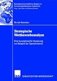 Strategische Wettbewerbsanalyse: Eine konzeptionelle Umsetzung am Beispiel der Spezialchemie
