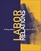 Labor Relations : Striking a Balance